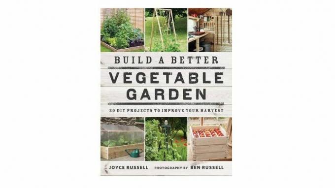 Joyce Russell Postavte lepšiu zeleninovú záhradu