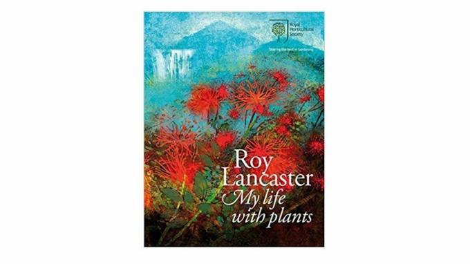 Roy Lancaster Môj život s rastlinami